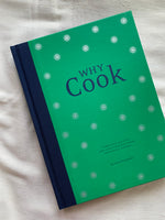 Load image into Gallery viewer, Why Cook: Timeless recipes and life lessons from inspiring women
